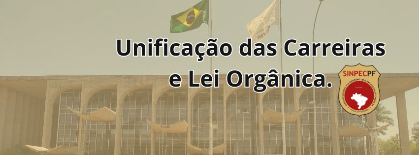 SinpecPF se reúne com a PF para tratar de Lei Orgânica e unificação das carreiras