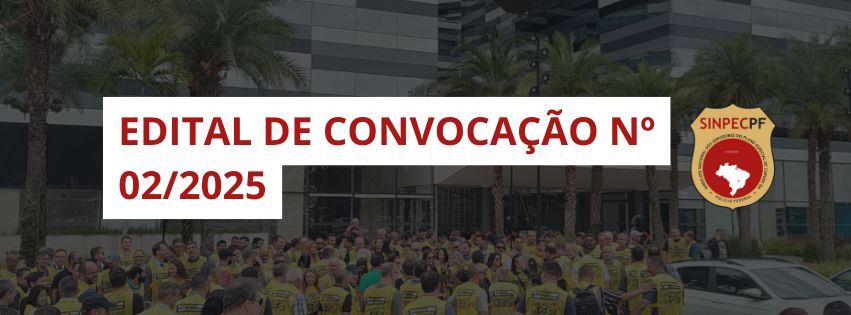 EDITAL DE CONVOCAÇÃO Nº 02/2025