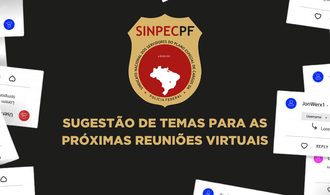 SUGESTÃO DE TEMAS PARA AS PRÓXIMAS REUNIÕES VIRTUAIS