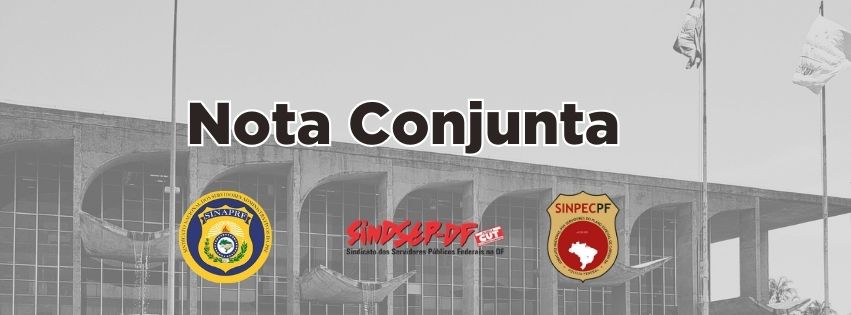 Ofício em Conjunto – SinpecPF – SINAPRF – Sindsep-DF